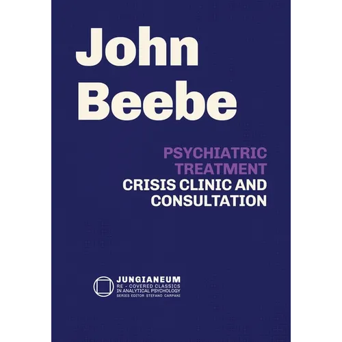 Psychiatric Treatment: Crisis, Clinic, and Consultation - Paperback
