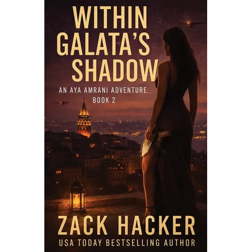Within Galata's Shadow: A Cinematic Treasure Hunt Across Turkey - Paperback