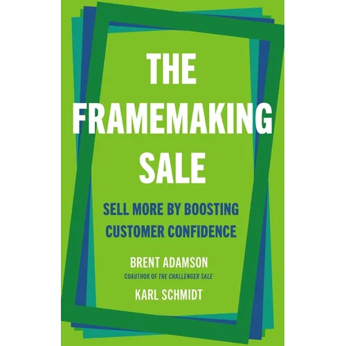 The Framemaking Sale: Sell More by Boosting Customer Confidence - Hardcover