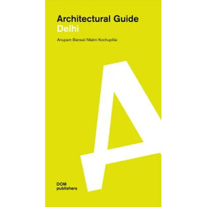 Architectural Guide Delhi - Paperback