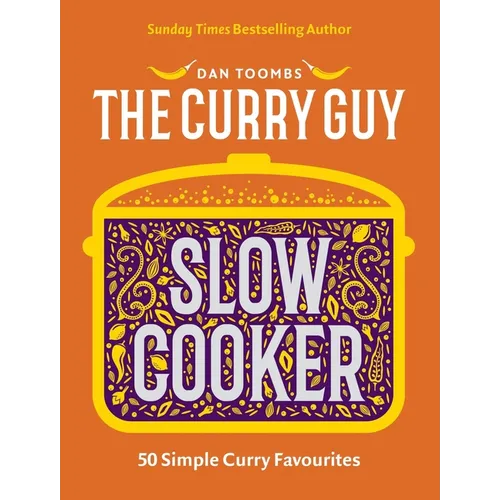 Curry Guy Slow Cooker: 50 Simple Curry Favourites - Hardcover