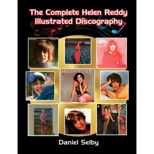 The Complete Helen Reddy Illustrated Discography - Paperback