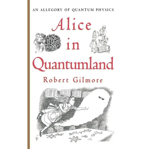 Alice in Quantumland: An Allegory of Quantum Physics - Hardcover
