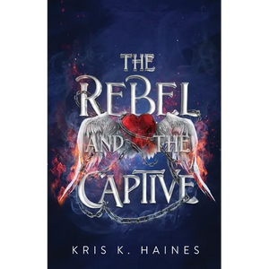 The Rebel and the Captive - Paperback