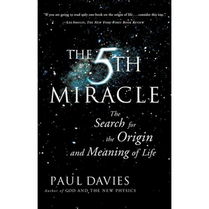 The Fifth Miracle: The Search for the Origin and Meaning of Life - Paperback