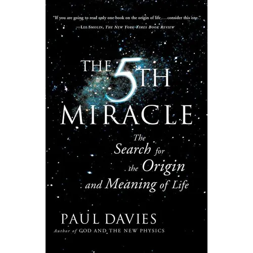 The Fifth Miracle: The Search for the Origin and Meaning of Life - Paperback