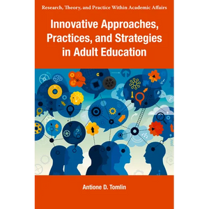 Innovative Approaches, Practices, and Strategies in Adult Education - Paperback