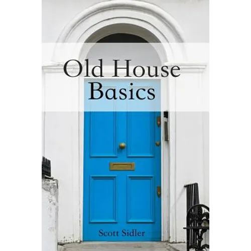Old House Basics - Paperback