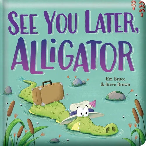 See You Later, Alligator: Padded Board Book: Picture Storybook - Board Book