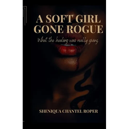 A Soft Girl Gone Rogue - Paperback