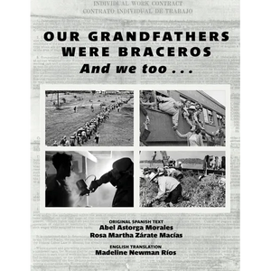 Our Grandfathers Were Braceros And We Too... - Paperback