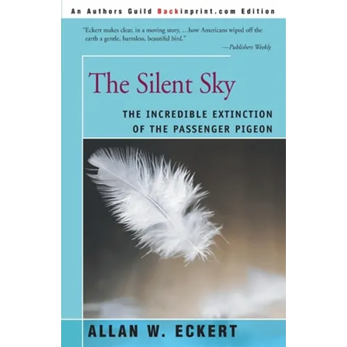The Silent Sky: The Incredible Extinction of the Passenger Pigeon - Paperback