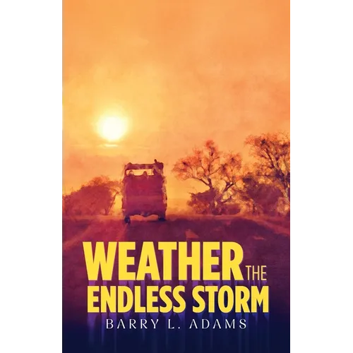 Weather the Endless Storm - Paperback
