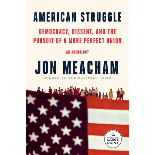 American Struggle: Democracy, Dissent, and the Pursuit of a More Perfect Union: An Anthology - Paperback