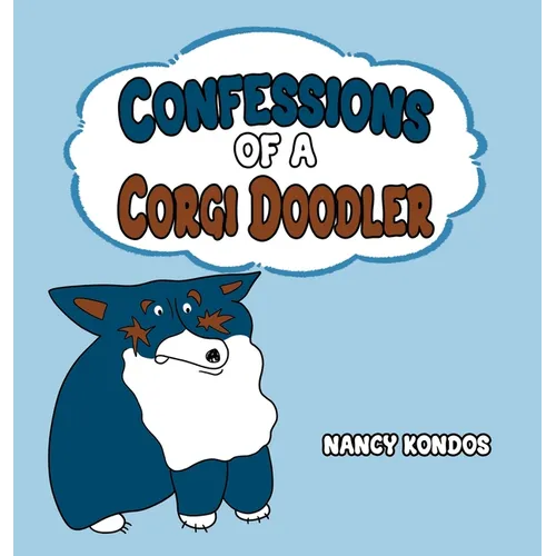 Confessions of A Corgi Doodler - Hardcover