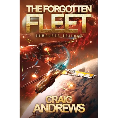 The Forgotten Fleet: Complete Trilogy - Paperback