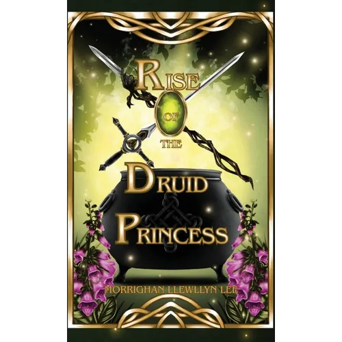 Rise of the Druid Princess - Hardcover