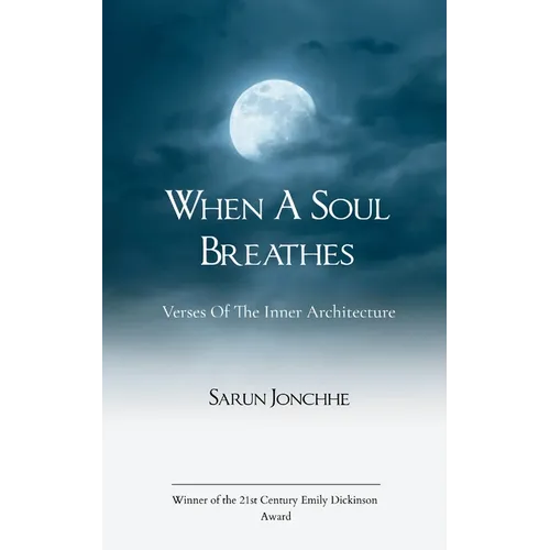 When A Soul Breathes Verses of The Inner Architecture - Paperback