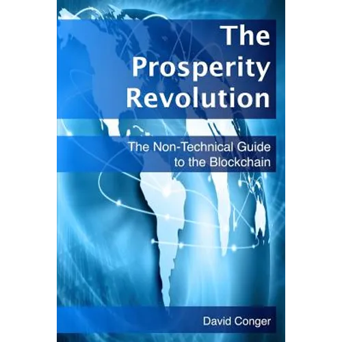 The Prosperity Revolution: The Non-Technical Guide to the Blockchain - Paperback