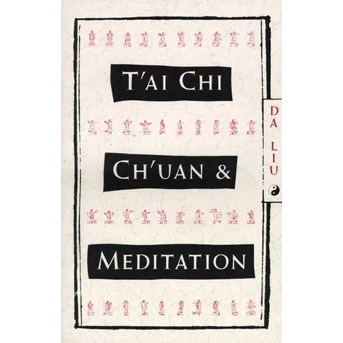 T'Ai Chi Ch'Uan and Meditation - Paperback