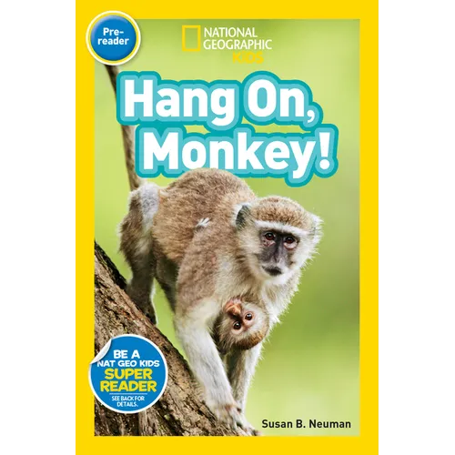 Hang On, Monkey! (National Geographic Kids Readers, Pre-Reader) - Paperback