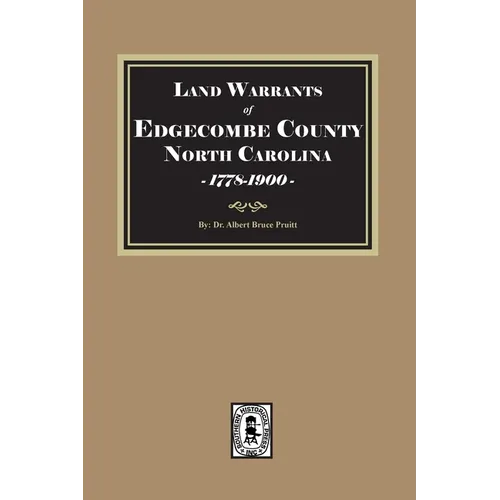 Land Warrants of Edgecombe County, North Carolina, 1778-1900 - Paperback
