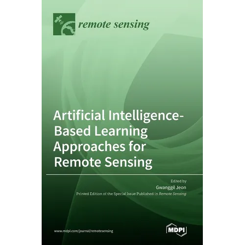 Artificial Intelligence-Based Learning Approaches for Remote Sensing - Hardcover