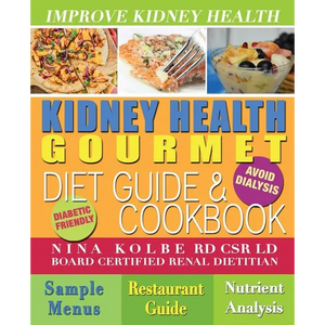 Kidney Health Gourmet Diet Guide & Cookbook - Paperback