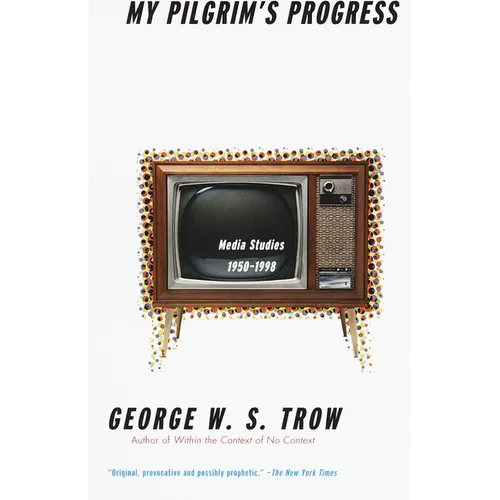 My Pilgrim's Progress: Media Studies, 1950-1998 - Paperback