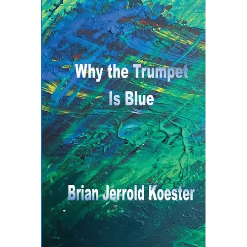 Why 'the 'trumpet Is Blue - Paperback