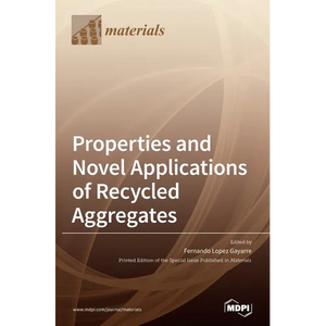 Properties and Novel Applications of Recycled Aggregates - Hardcover