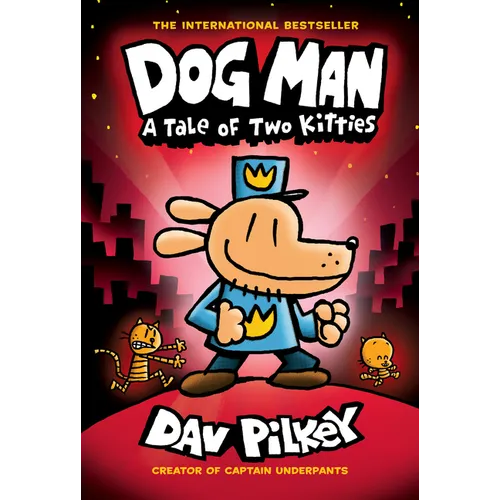 Dog Man: A Tale of Two Kitties: A Graphic Novel (Dog Man #3): From the Creator of Captain Underpants: Volume 3 - Library Binding
