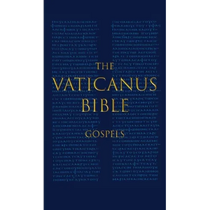 The Vaticanus Bible: GOSPELS: A Modified Pseudo-facsimile of the Four Gospels as found in the Greek New Testament of Codex Vaticanus (Vat.gr. 1209) - Hardcover