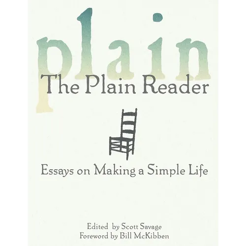 The Plain Reader: Essays on Making a Simple Life - Paperback