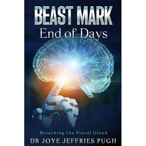 Beast Mark: End of Days "Breaching the Pineal Gland" - Paperback