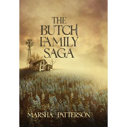 The Butch Family Saga - Hardcover