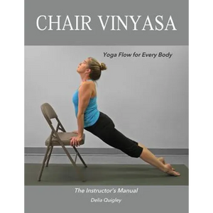 Chair Vinyasa: Yoga Flow for Every Body - Paperback