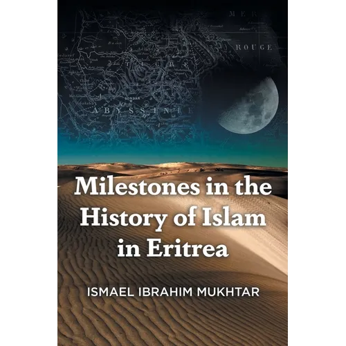 Milestones in the History of Islam in Eritrea - Hardcover
