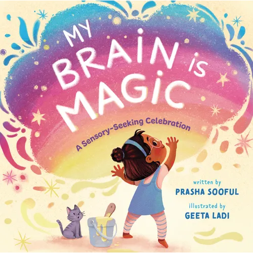 My Brain Is Magic: A Sensory-Seeking Celebration - Hardcover