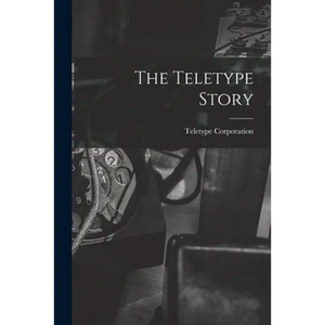 The Teletype Story - Paperback
