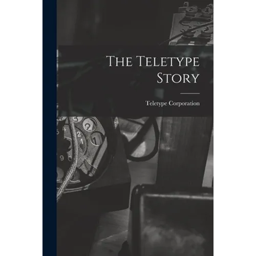 The Teletype Story - Paperback