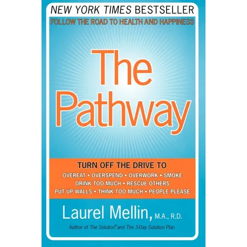 The Pathway: Follow the Road to Health and Happiness - Paperback