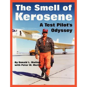 The Smell of Kerosene: A Test Pilot's Odyssey - Paperback