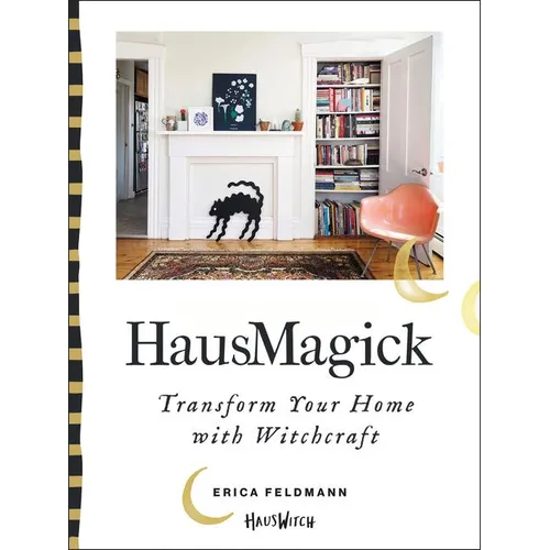 Hausmagick: Transform Your Home with Witchcraft - Hardcover