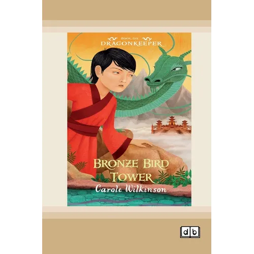 Dragonkeeper 6: Bronze Bird Tower (Dyslexia-Friendly Edition) - Paperback
