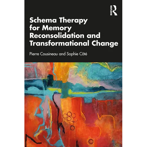 Schema Therapy for Memory Reconsolidation and Transformational Change - Paperback