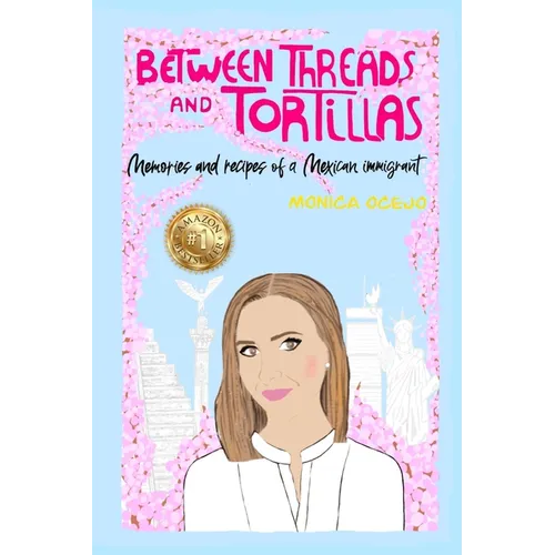 Between Threads and Tortillas - Paperback