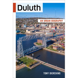 Duluth: An Urban Biography - Paperback