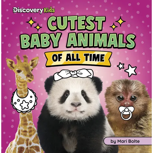 Cutest Baby Animals of All Time - Library Binding