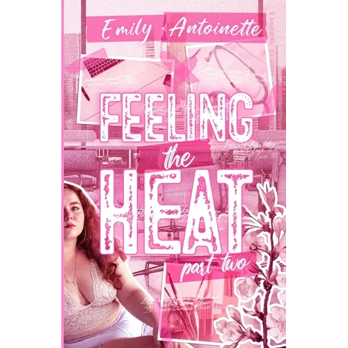 Feeling the Heat: Part Two - Paperback